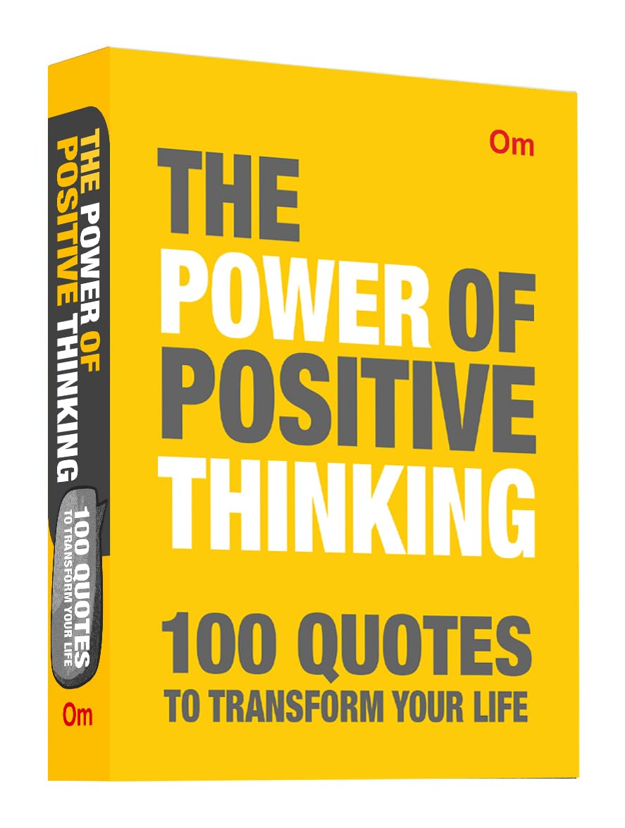 The Power of Positive Thinking: 100 Quotes to Transform Your Life - Self-Help | Personal Growth | Motivational | Mindset & Success